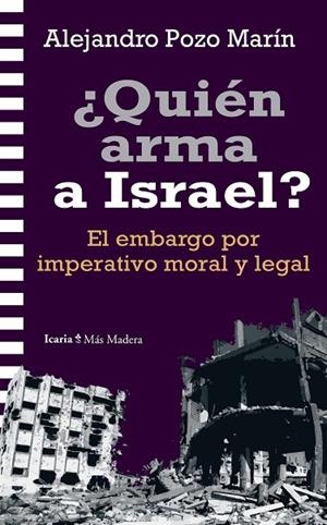 ¿QUIÉN ARMA A ISRAEL? | 9788419778864 | POZO MARÍN, ALEJANDRO | Cooperativa Cultural Rocaguinarda