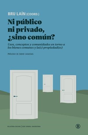 NI PÚBLICO NI PRIVADO, ¿SINO COMÚN? | 9788419160584 | APARICIO WILHELMI, MARCO/BERTOMEU, MARÍA JULIA/BROCA, SÉBASTIEN/CONGOST, ROSA/COTARELO ÁLVAREZ, PABL | Cooperativa Cultural Rocaguinarda