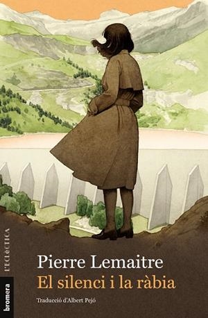 SILENCI I LA RÀBIA, EL | 9788413585420 | LEMAITRE, PIERRE | Cooperativa Cultural Rocaguinarda