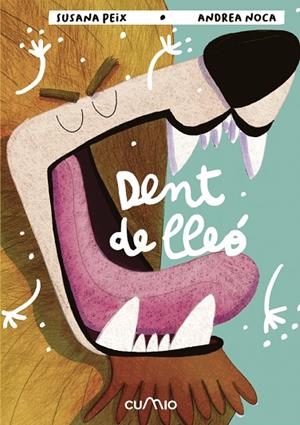 DENT DE LLEÓ | 9788482896540 | PEIX CRUZ, SUSANA/NOCA, ANDREA | Cooperativa Cultural Rocaguinarda