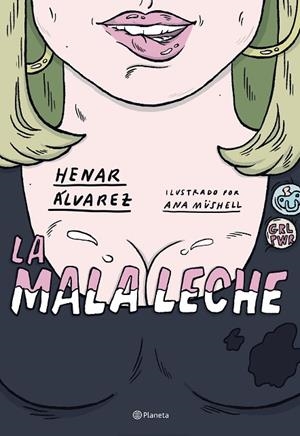 MALA LECHE, LA | 9788408234562 | ÁLVAREZ, HENAR/MÜSHELL, ANA | Cooperativa Cultural Rocaguinarda