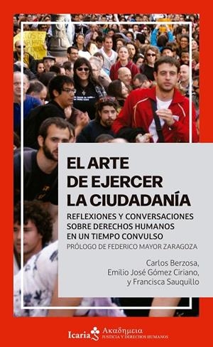 ARTE DE EJERCER LA CIUDADANÍA, EL | 9788419778550 | BERZOSA ALONSO-MARTÍNEZ, CARLOS/GÓMEZ CIRIANO, EMILIO JOSÉ/SAUQUILLO, FRANCISCA | Cooperativa Cultural Rocaguinarda
