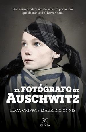 FOTÓGRAFO DE AUSCHWITZ, EL | 9788467072822 | CRIPPA, LUCA/ONNIS, MAURIZIO | Cooperativa Cultural Rocaguinarda