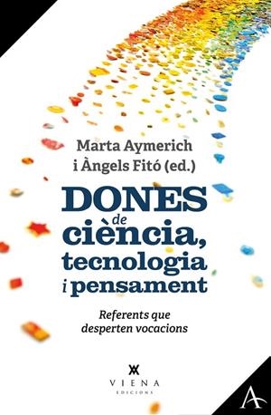 DONES DE CIÈNCIA, TECNOLOGIA I PENSAMENT | 9788419474421 | AYMERICH I MARTÍNEZ, MARTA/FITÓ I BERTRAN, ÀNGELS | Cooperativa Cultural Rocaguinarda