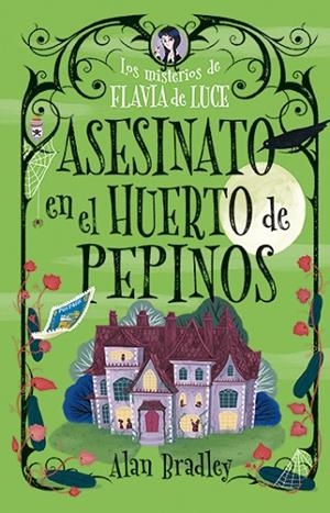 ASESINATO EN EL HUERTO DE PEPINOS (COZY MYSTERY JUVENIL) | 9788419599537 | BRADLEY, ALAN | Cooperativa Cultural Rocaguinarda