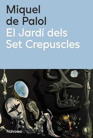 JARDÍ DELS SET CREPÚSCLES, EL | 9788419552990 | DE PALOL CAT, MIQUEL | Cooperativa Cultural Rocaguinarda