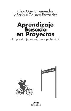 APRENDIZAJE BASADO EN PROYECTOS | 9788446054801 | GARCÍA FERNÁNDEZ, OLGA/GALINDO FERRÁNDEZ, ENRIQUE | Cooperativa Cultural Rocaguinarda