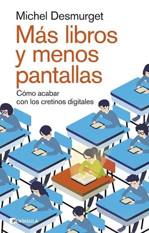 MÁS LIBROS Y MENOS PANTALLAS | 9788411002264 | DESMURGET, MICHEL | Cooperativa Cultural Rocaguinarda