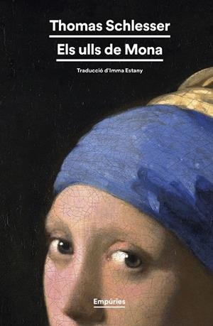 ULLS DE MONA, ELS | 9788419729224 | SCHLESSER, THOMAS | Cooperativa Cultural Rocaguinarda
