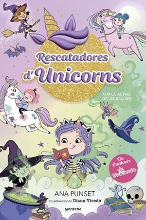 RESCATADORES D'UNICORNS 3 - VIATGE AL PAÍS DE LES BRUIXES | 9788419746702 | PUNSET, ANA | Cooperativa Cultural Rocaguinarda