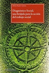 DIAGNOSTICO SOCIAL, UNA BRÚJULA PARA LA ACCIÓN DEL TRABAJO SOCIAL | 9788419755049 | FUSTIER-GARCIA, NÚRIA | Cooperativa Cultural Rocaguinarda