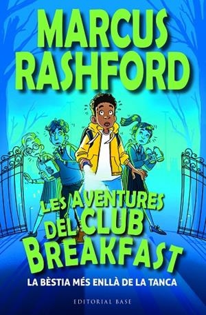 AVENTURES DEL CLUB BREAKFAST, LES. LA BÈSTIA MÉS ENLLÀ DE LA TANCA | 9788419007964 | RASHFORD, MARCUS | Cooperativa Cultural Rocaguinarda