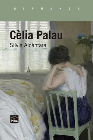 CÈLIA PALAU | 9788418858727 | ALCÀNTARA I RIBOLLEDA, SÍLVIA | Cooperativa Cultural Rocaguinarda