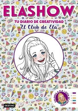 ELASHOW. TU DIARIO DE CREATIVIDAD | 9788408206507 | MARTÍNEZ, ELAIA | Cooperativa Cultural Rocaguinarda
