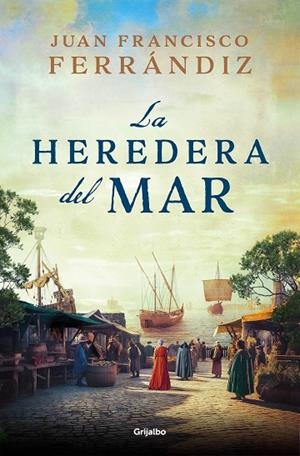 HEREDERA DEL MAR, LA | 9788425366871 | FERRÁNDIZ, JUAN FRANCISCO | Cooperativa Cultural Rocaguinarda