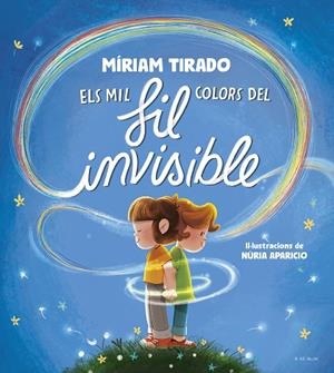 MIL COLORS DEL FIL INVISIBLE, ELS | 9788419910059 | TIRADO, MÍRIAM | Cooperativa Cultural Rocaguinarda