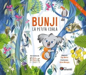 BUNJI, LA PETITA COALA | 9788413035079 | FESTUC TEATRE/MOLIST SADURNÍ, PEP/MONGAY MONTESO, ANNA | Cooperativa Cultural Rocaguinarda