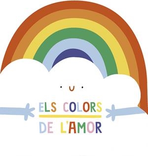 COLORS DE L´AMOR, ELS | 9788491456964 | ELIOT, HANNAH | Cooperativa Cultural Rocaguinarda