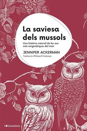 SAVIESA DELS MUSSOLS, LA | 9788413563558 | ACKERMAN, JENNIFER | Cooperativa Cultural Rocaguinarda