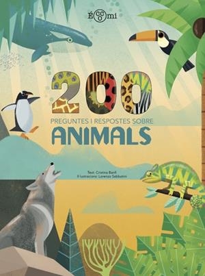 200 PREGUNTES I RESPOSTES SOBRE ANIMALS | 9788419262219 | BANFI, CRISTINA | Cooperativa Cultural Rocaguinarda