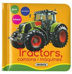 TRACTORS, CAMIONS I MÀQUINES | 9788467760521 | SUSAETA, EQUIP | Cooperativa Cultural Rocaguinarda
