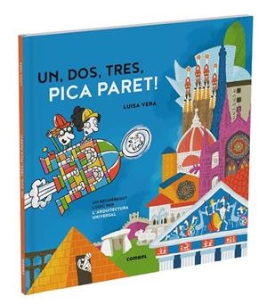 UN, DOS, TRES, PICA PARET. UN RECORREGUT LÚDIC PER LA HISTÒRIA DE L'ARQUITECTURA | 9788411580601 | VERA GUARDIOLA, LUISA | Cooperativa Cultural Rocaguinarda