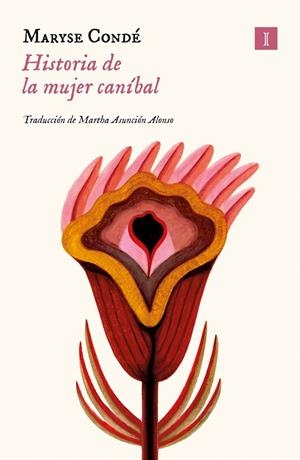 HISTORIA DE LA MUJER CANÍBAL | 9788419581310 | CONDÉ, MARYSE | Cooperativa Cultural Rocaguinarda