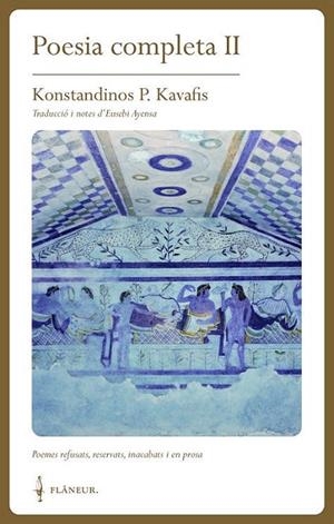 POESIA COMPLETA II | 9788409579068 | KAVAFIS, KONSTANDINOS P. | Cooperativa Cultural Rocaguinarda