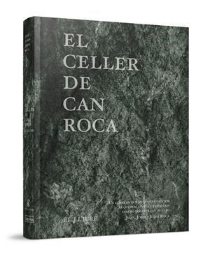 CELLER DE CAN ROCA, EL - EL LLIBRE- EDICIÓ REDUX NOU FORMAT | 9788412460773 | ROCA FONTANÉ, JOAN/ROCA FONTANÉ, JOSEP/ROCA FONTANÉ, JORDI | Cooperativa Cultural Rocaguinarda