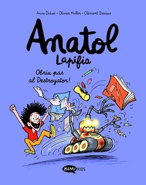 ANATOL LAPIFIA VOL.7 OBRIU PAS AL DESTROYATOR! | 9788419183545 | DIDIER, ANNE/MULLER, OLIVIER | Cooperativa Cultural Rocaguinarda