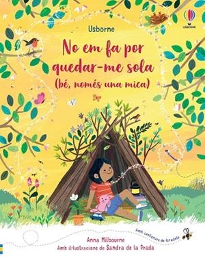 NO EM FA POR QUEDAR-ME SOLA (BÉ, NOMÉS UNA MICA) | 9781474995092 | MILBOURNE, ANNA | Cooperativa Cultural Rocaguinarda