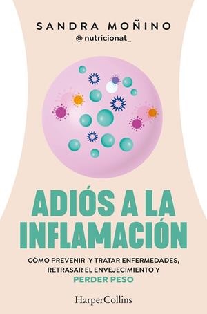 ADIÓS A LA INFLAMACIÓN | 9788410021181 | MOÑINO, SANDRA | Cooperativa Cultural Rocaguinarda