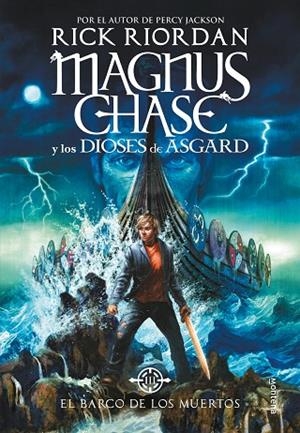 BARCO DE LOS MUERTOS, EL (MAGNUS CHASE Y LOS DIOSES DE ASGARD 3) | 9788490438244 | RIORDAN, RICK | Cooperativa Cultural Rocaguinarda