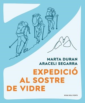 EXPEDICIÓ AL SOSTRE DE VIDRE | 9788419259479 | DURÁN, MARTA/SEGARRA, ARACELI | Cooperativa Cultural Rocaguinarda