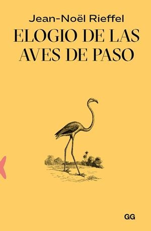 ELOGIO DE LAS AVES DE PASO | 9788425235030 | RIEFFEL, JEAN-NOËL | Cooperativa Cultural Rocaguinarda