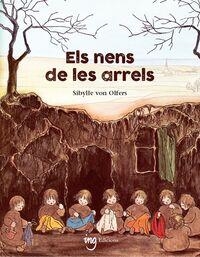 NENS DE LES ARRELS, ELS | 9788412812343 | VON OLFERS, SIBYLLE | Cooperativa Cultural Rocaguinarda