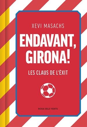 ENDAVANT, GIRONA! | 9788419756558 | MASACHS, XEVI | Cooperativa Cultural Rocaguinarda