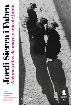 ALGUNOS DÍAS DE MAYO Y UNO DE JUNIO (MASCARELL 15) (INSPECTOR MASCARELL 15) | 9788401033650 | SIERRA I FABRA, JORDI | Cooperativa Cultural Rocaguinarda