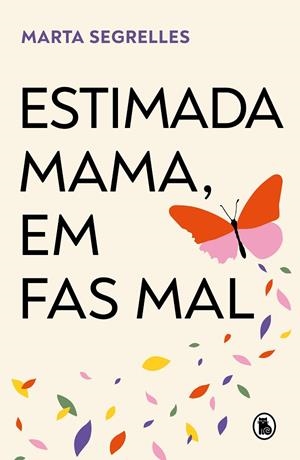 ESTIMADA MAMA, EM FAS MAL | 9788402429643 | SEGRELLES, MARTA | Cooperativa Cultural Rocaguinarda