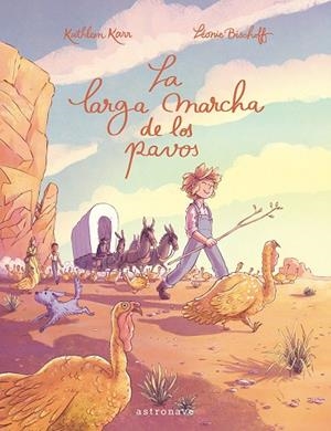 LARGA MARCHA DE LOS PAVOS, LA | 9788467967616 | BISCHOFF, LÉONIE/KARR, KATHLEEN | Cooperativa Cultural Rocaguinarda