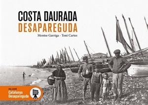 COSTA DAURADA DESAPAREGUDA | 9788419736253 | GARRIGA, MONTSE/CARTÉS, TONI | Cooperativa Cultural Rocaguinarda