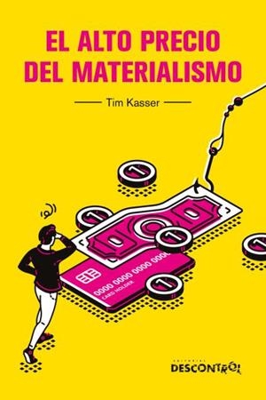 ALTO PRECIO DEL MATERIALISMO, EL | 9788418283697 | KASSER, TIM | Cooperativa Cultural Rocaguinarda