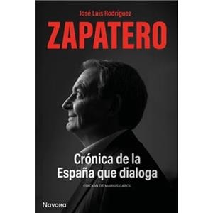 CRONICA DE LA ESPAÑA QUE DIALOGA | 9788419552563 | ZAPATERO, JOSE LUÍS RODRÍGUEZ | Cooperativa Cultural Rocaguinarda