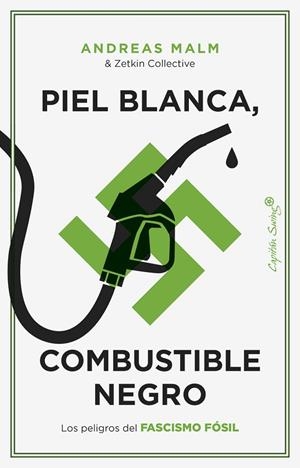 PIEL BLANCA, COMBUSTIBLE NEGRO | 9788412779899 | MALM, ANDREAS | Cooperativa Cultural Rocaguinarda