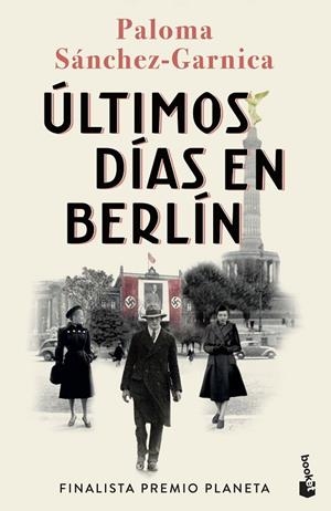 ÚLTIMOS DÍAS EN BERLÍN | 9788408274483 | SÁNCHEZ-GARNICA, PALOMA | Cooperativa Cultural Rocaguinarda