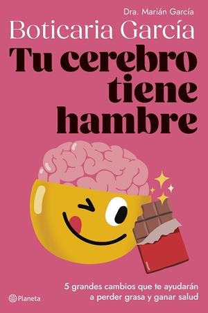 TU CEREBRO TIENE HAMBRE | 9788408282334 | BOTICARIA GARCÍA | Cooperativa Cultural Rocaguinarda