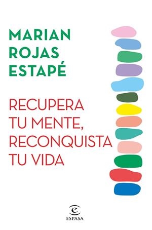 RECUPERA TU MENTE, RECONQUISTA TU VIDA | 9788467071320 | ROJAS ESTAPÉ, MARIAN | Cooperativa Cultural Rocaguinarda