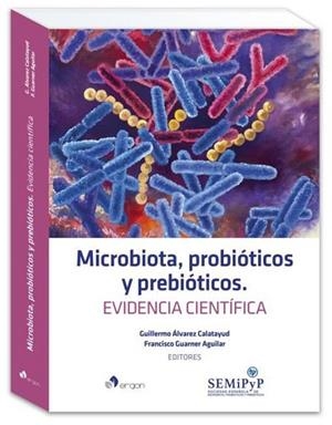 MICROBIOTA, PROBIÓTICOS Y PREBIÓTICOS. EVIDENCIA CIENTÍFICA | 9788418576492 | AA.VV | Cooperativa Cultural Rocaguinarda