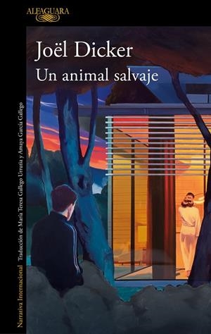 ANIMAL SALVAJE, UN | 9788420476841 | DICKER, JOËL | Cooperativa Cultural Rocaguinarda
