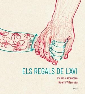REGALS DE L'AVI, ELS | 9788447951215 | ALCÁNTARA SGARBI, RICARDO | Cooperativa Cultural Rocaguinarda